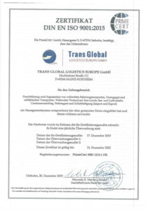 Zertifikat nach DIN EN ISO 9001:2015 ausgestellt von PrimeCert GmbH für Trans Global Logistics Europe GmbH, gültig bis zum 16. Dezember 2022. Bestätigt die Organisation und Durchführung von weltweiten Transportdienstleistungen. Enthält Unterschriften und Logo.